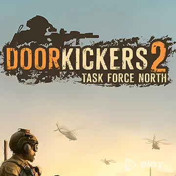Door Kickers 2: Task Force North (Полная версия)