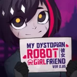 My Dystopian Robot Girlfriend v0.90.6 APK MOD (Полная версия)