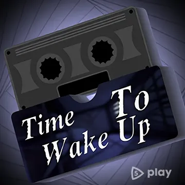 Time To Wake Up v1.6 (Все открыто)